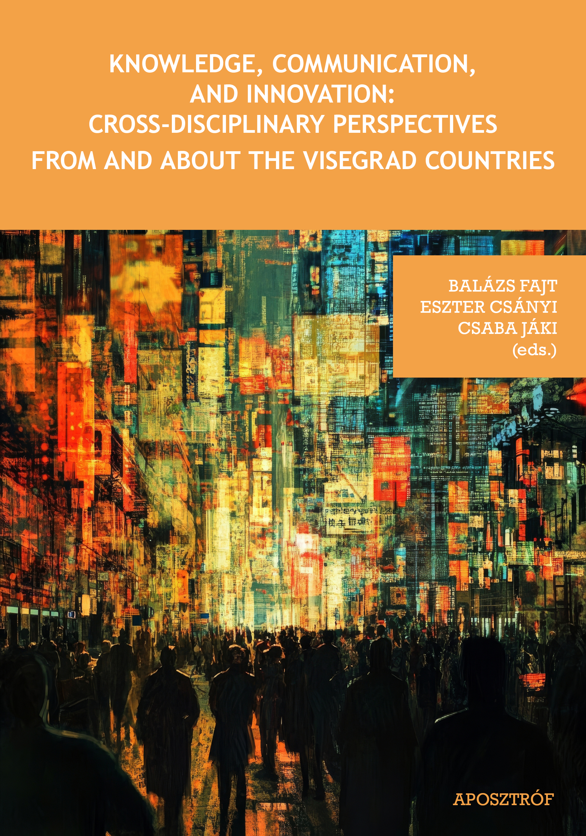 Fajt B.-Csányi E.-Jáki Cs. (ed.): KNOWLEDGE, COMMUNICATION, AND INNOVATION (2024)